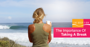 The Body Firm | 5 Obvious Signs That You Are Too Stressed - The Importance Of Taking A Break